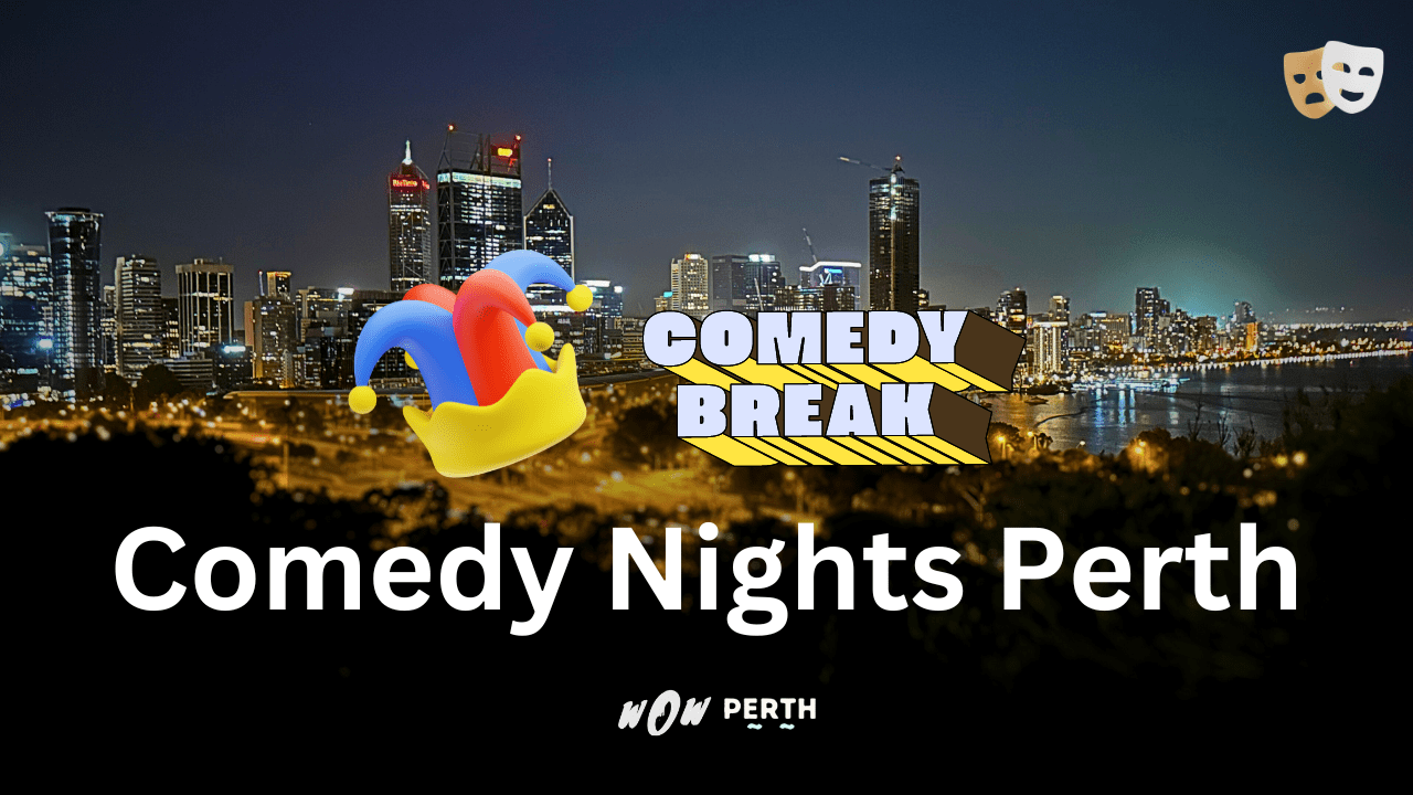 Perth Comedy Nights 2024: Your Guide to Laughter